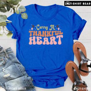 Carry A Thankful Heart T-Shirt