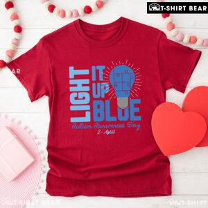 Light It Up Blue Autism Awareness Day 2 - April T-Shirt