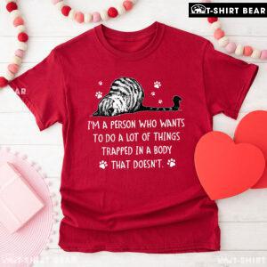 I'm A Person Who Wants To Do A Lot Of Things Trapped In A Body Cat T-Shirt