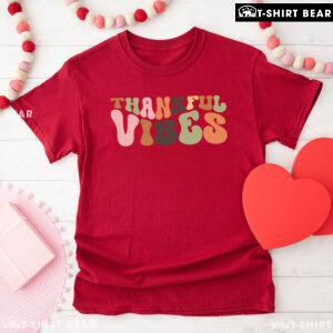 Thankful Vibes Thanksgiving T-Shirt
