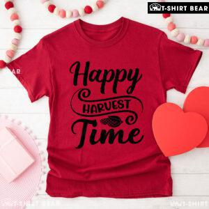 Happy Harvest Time T-Shirt