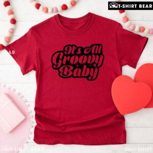 It's All Groovy Baby T-Shirt