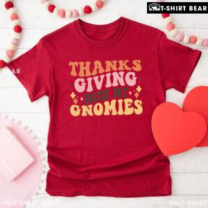 Thanksgiving With My Gnomies T-Shirt