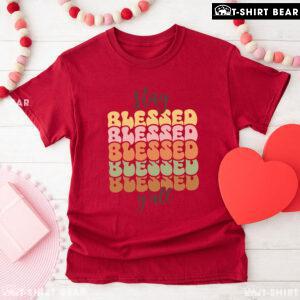 Stay Blessed Y'All T-Shirt