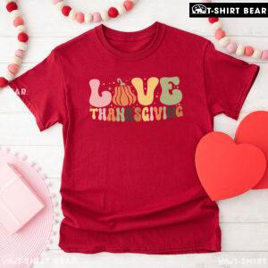 Love Thanksgiving Pumpkin T-Shirt