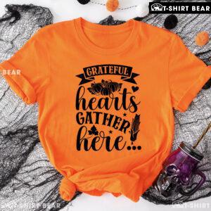 Grateful Hearts Gather Here T-Shirt