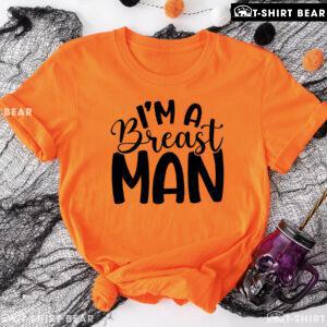 I'm A Breast Man T-Shirt