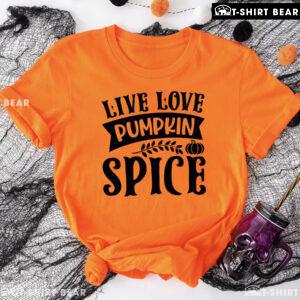 Live Love Pumpkin Spice T-Shirt