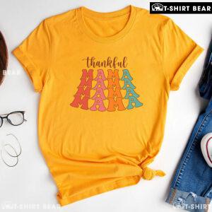 Thankful Mama Thanksgiving Vibes T-Shirt