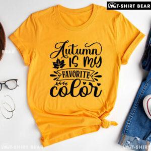 Autumn Is My Favorite Color T-Shirt