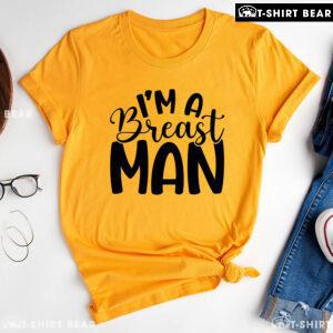 I'm A Breast Man T-Shirt