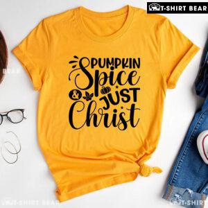 Pumpkin Spice & Just Christ T-Shirt