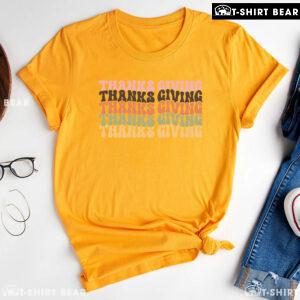 Thanksgiving Thanksgiving Thanksgiving Thanksgiving T-Shirt