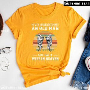 Never Underestimate An Old Man Who Has A Wife In Heaven Vintage T-Shirt