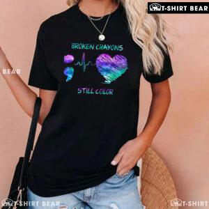 Semicolon Heartbeat Broken Crayons Still Color Suicide Prevention T-Shirt