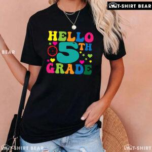 Hello 5th Grade Fifth Grade Student Clock Star Heart Fifth Back To School T-Shirt