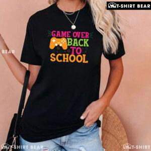 Game Over Back To School Game Console Gamer Student T-Shirt