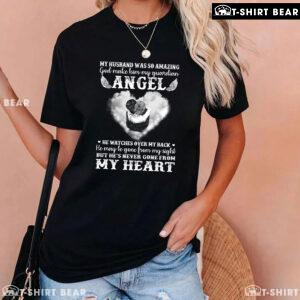 My Husband Was So Amazing God Make Him My Guardian Angel T-Shirt