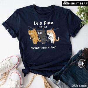 It's Fine I'm Fine Everything Is Fine Cats T-Shirt
