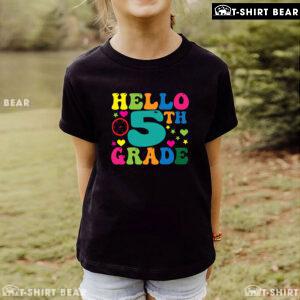 Hello 5th Grade Fifth Grade Student Clock Star Heart Fifth Back To School T-Shirt
