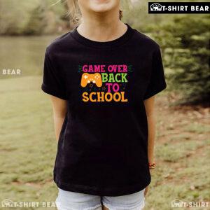 Game Over Back To School Game Console Gamer Student T-Shirt