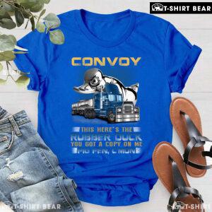 Convoy This Here’s The Rubber Duck You Got A Copy On Me Pig Pen C’mon T-Shirt