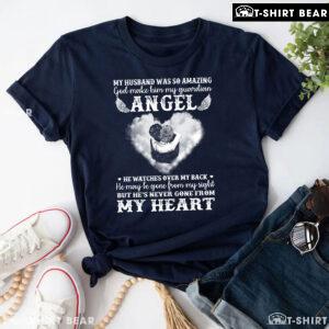 My Husband Was So Amazing God Make Him My Guardian Angel T-Shirt