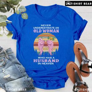 Never Underestimate An Old Woman Who Has A Husband In Heaven Vintage T-Shirt