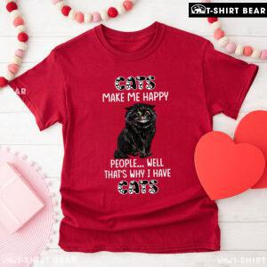 Cats Make Me Happy People Well That's Why I Have Cats T-Shirt
