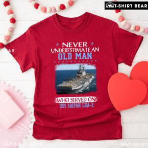 Never Underestimate An Old Man Who Served On USS Saipan LHA-2 T-Shirt
