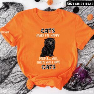 Cats Make Me Happy People Well That's Why I Have Cats T-Shirt