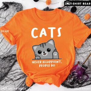 Cats Never Disappoint People Do T-Shirt