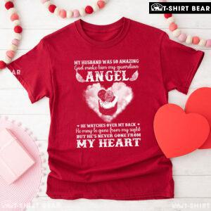 My Husband Was So Amazing God Make Him My Guardian Angel T-Shirt