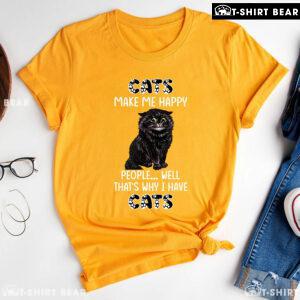 Cats Make Me Happy People Well That's Why I Have Cats T-Shirt
