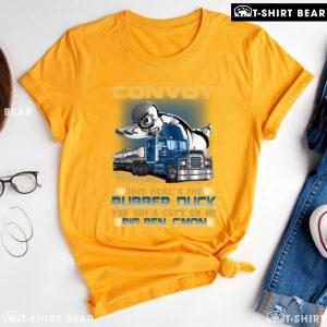 Convoy This Here’s The Rubber Duck You Got A Copy On Me Pig Pen C’mon T-Shirt