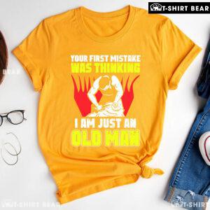 Shearer Your First Mistake Was Thinking I Am Just An Old Man T-Shirt
