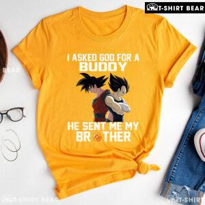 Dragon Ball Son Goku And Vegeta I Asked God For A Buddy He Sent Me My Brother T-Shirt