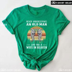 Never Underestimate An Old Man Who Has A Wife In Heaven Vintage T-Shirt