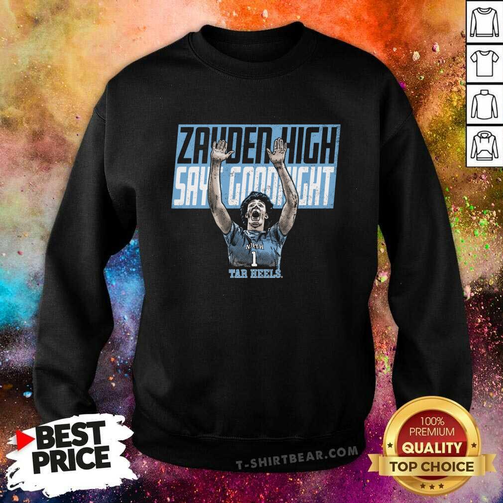 Zayden High Says Goodnight sweatshirt
