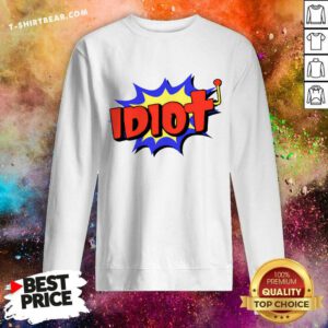 Vegasmett Idiot sweatshirt