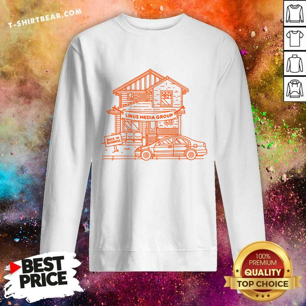 Welcome Home Linus Media Group Back In Business sweatshirt