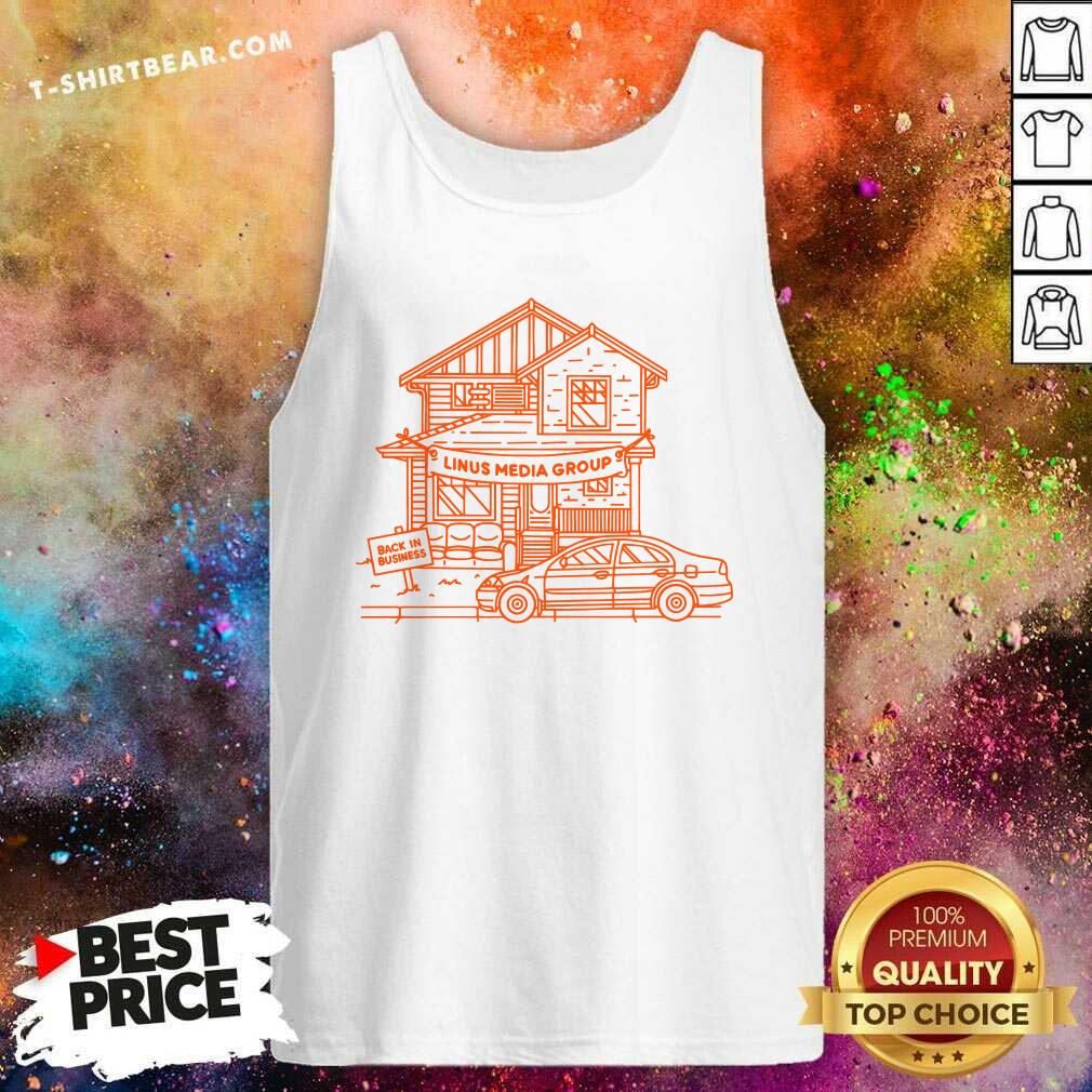 Welcome Home Linus Media Group Back In Business tank-top
