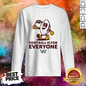 Premium Washington Football Is For Everyone Pride 2024 Sweatshirt