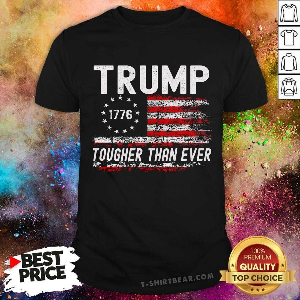 Official Trump Tougher Than Ever T-Shirt
