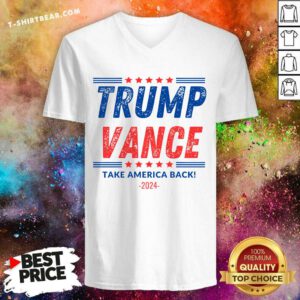 Premium Trump Vance 2024 Donald Trump Take America Back V-neck
