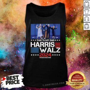 Funny That's My Dad Harris Walz 2024 We Rise Together Tank-top