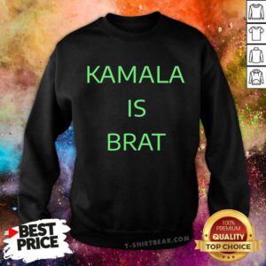 Nice Kamala Brat Kalama President Sweatshirt