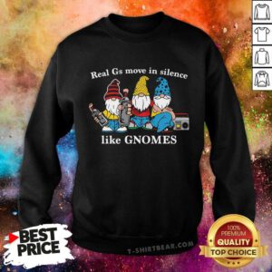 Nice Real G's Move In Silence Sweatshirt