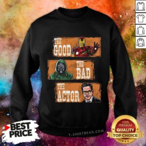 Official The Good The Bad The Actor Sweatshirt
