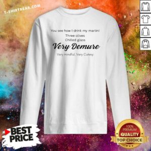 Official Three Olives Chilled Glass Very Demure Mindful Cutesy Sweatshirt